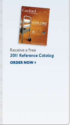 Receive a free 2011 Reference Catalog. Order Now >